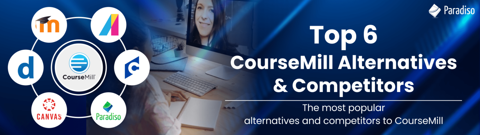 Top 6 CourseMill Alternatives And Competitors | Paradiso ELearning Blog