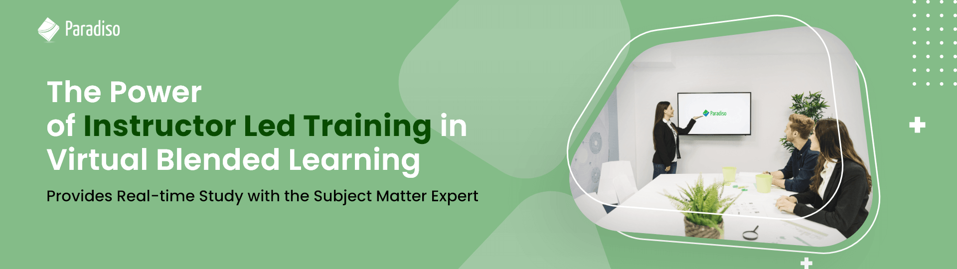 instructor led training in virtual blended learning