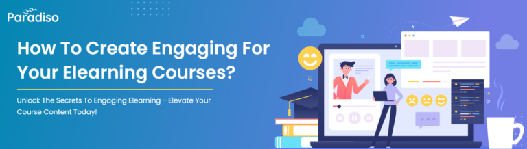 How To Write Engaging Content For Your Elearning Courses - Paradiso ...