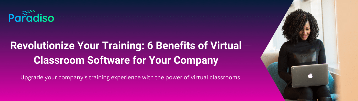 The Benefits of Virtual Classroom Platforms for Students & Educators