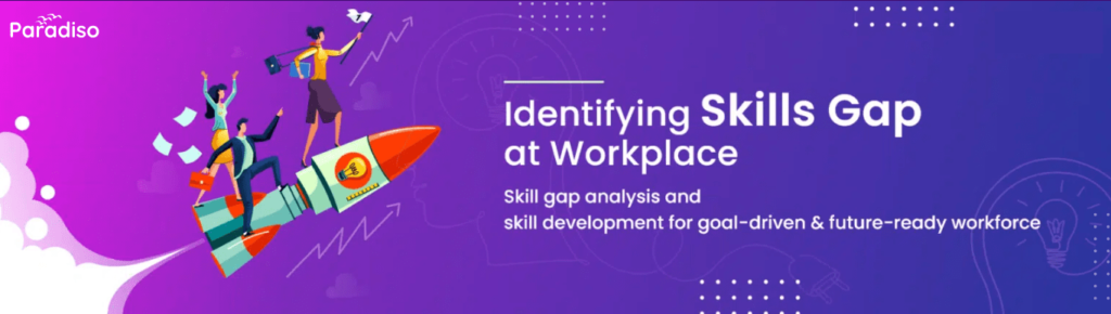 Everything About Skill Gap Analysis: A step-by-step Guide