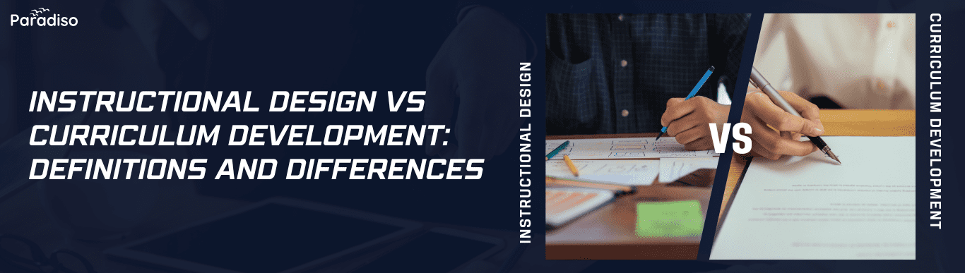 instructional design vs curriculum development