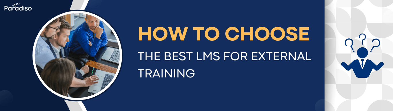 How to choose the Best LMS for External Training