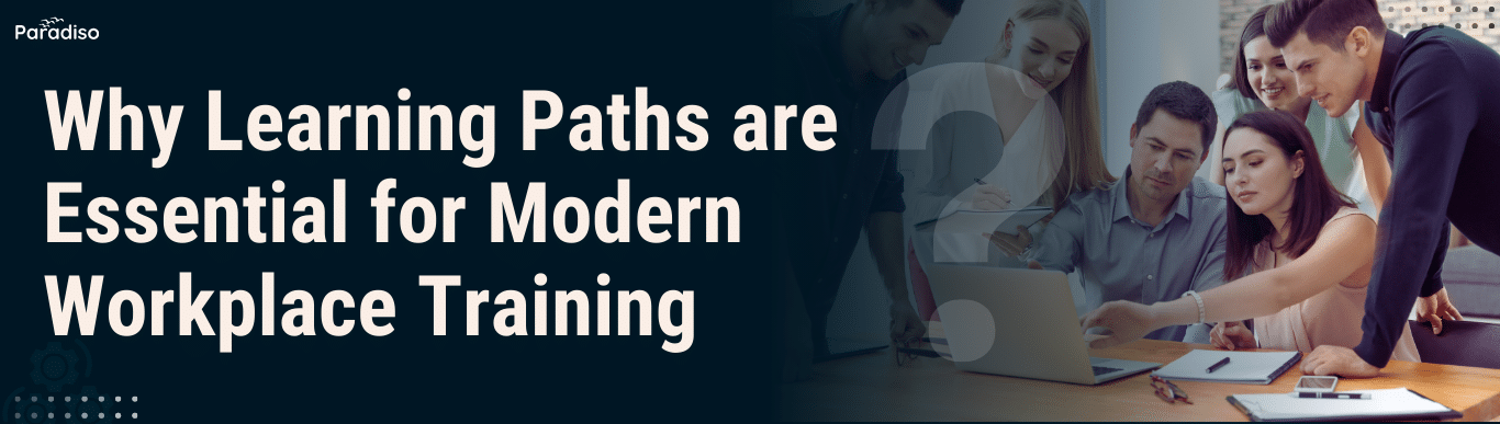 Learning Paths for Workplace Training