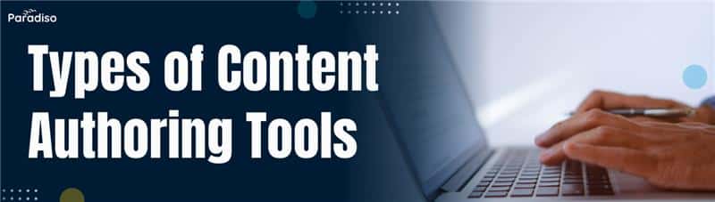 Types of Content Authoring Tools