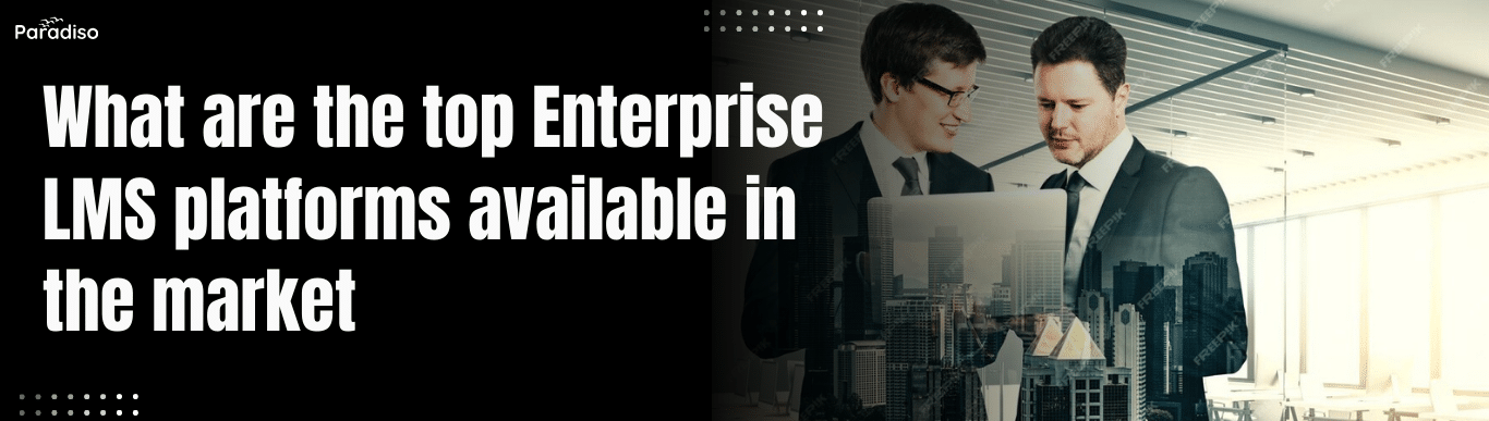 enterprise LMS platforms in the market