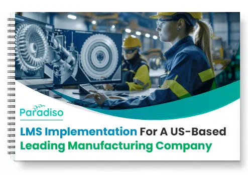 LMS Implementation for A US-Based Leading Manufacturing Company