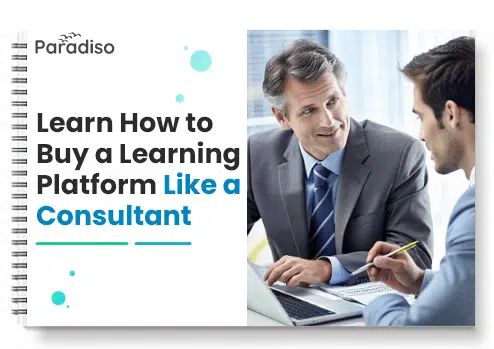 Learn How to Buy a Learning Platform Like a Consultant