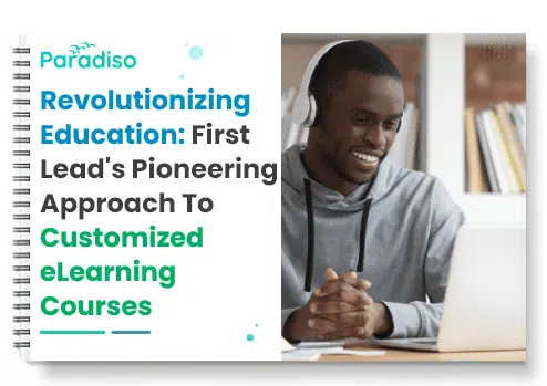 Revolutionizing Education First Lead Pioneering Approach To Customized eLearning Courses