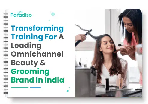 Transforming Training For A Leading Omnichannel Beauty and Grooming Brand In India