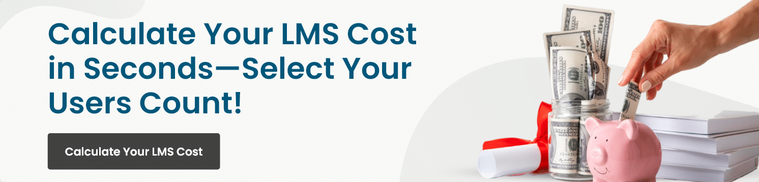 Calculate Your LMS Cost