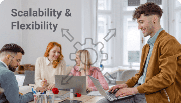 Scalability and Flexibility